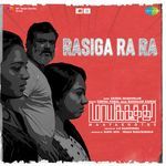 Rasiga Ra Ra (From "Maayakoothu")