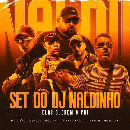 SET DO DJ NALDINHO - Elas Querem o Pai