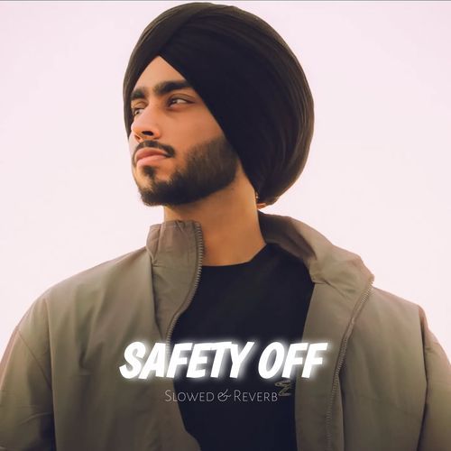 Safety Off (Slowed & Reverb)