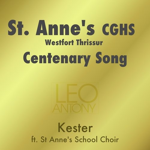 St. Anne's CGHS Westfort Thrissur Centenary Song