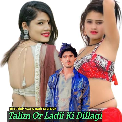 Talim or Ladli Ki Dillagi