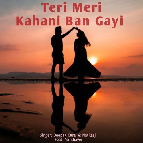 Teri Meri Kahani Ban Gayi