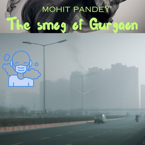 The Smog of Gurgaon