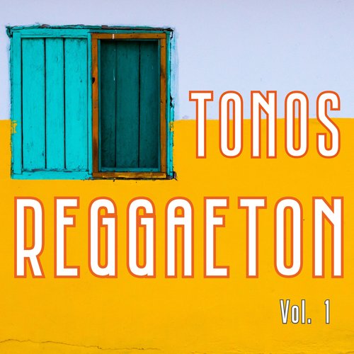 Tonos Reggaeton Vol. 1