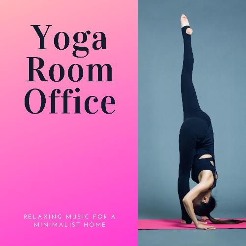 Yoga Room Office - Relaxing Music for a Minimalist Home