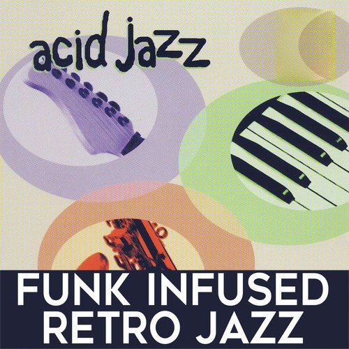 Acid Jazz: Funk Infused Retro Jazz