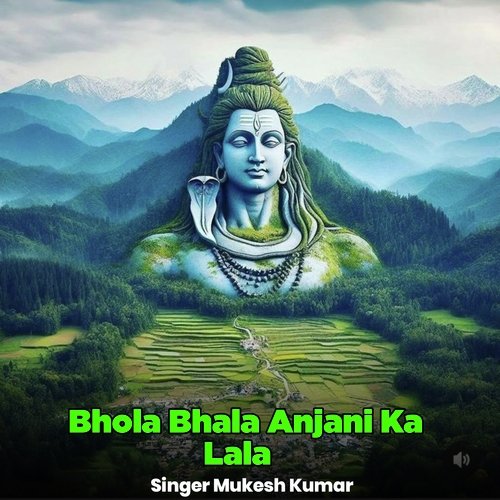Bhola Bhala Anjani Ka Lala