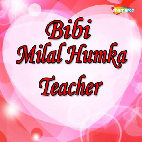 Bibi Milal Humke Teacher