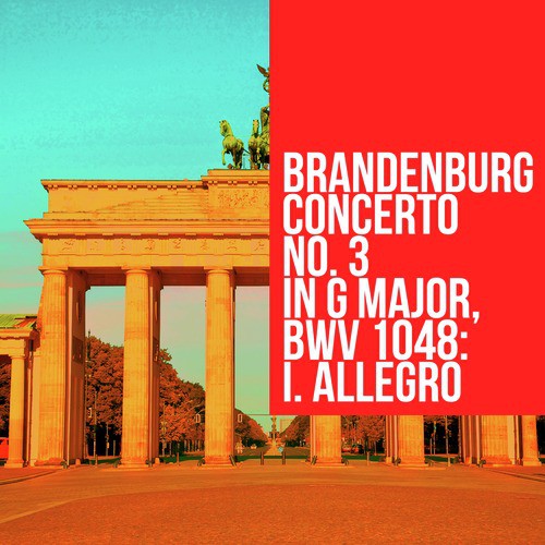 Brandenburg Concerto No. 3 in G Major, Bwv 1048: I. Allegro - Single_poster_image