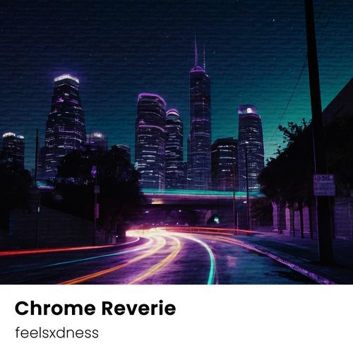 Chrome Reverie