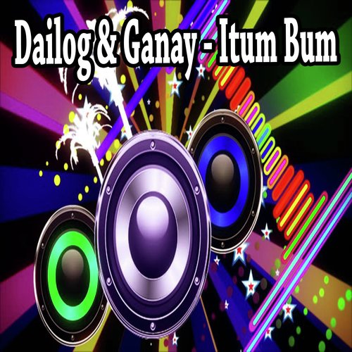 Dailog & Ganay - Itum Bum