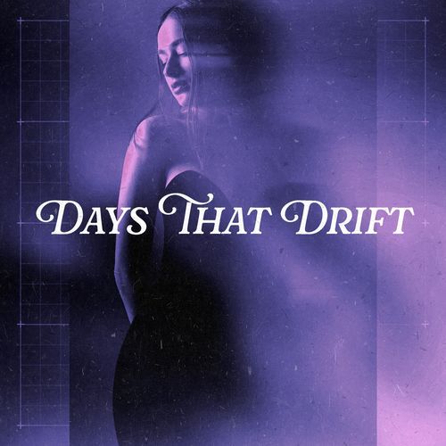 Days That Drift