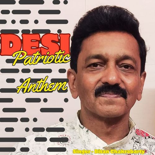 Desi Patriotic Anthem