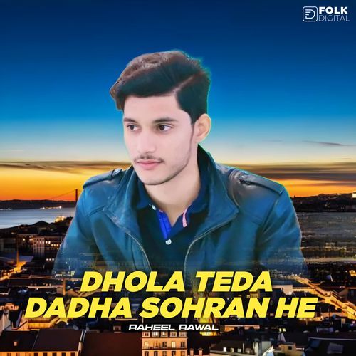 Dhola Teda Dadha Sohran He