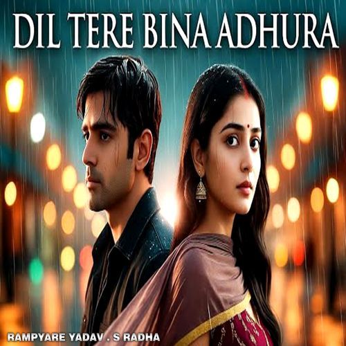 Dil Tere Bina Adhura