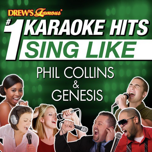 Drew S Famous 1 Karaoke Hits Sing Like Phil Collins Genesis Songs Download Free Online Songs Jiosaavn