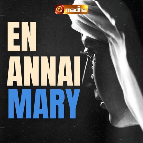 En Annai Mary