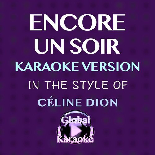 Encore Un Soir (In the Style of Céline Dion) [Karaoke Version]