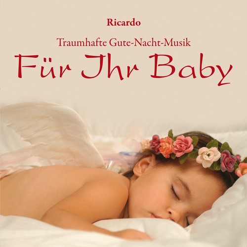 Für Ihr Baby: Traumhafte Gute-Nacht-Musik_poster_image