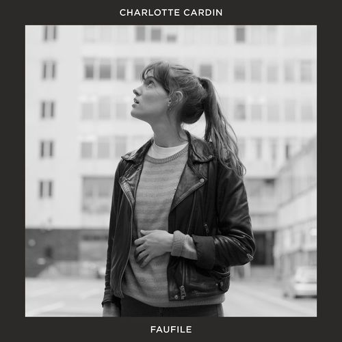 Faufile Lyrics - Charlotte Cardin - Only On JioSaavn