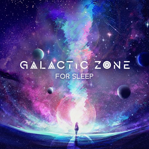 Galactic Zone for Sleep