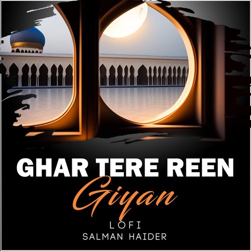Ghar Tere Reen Giyan Lofi