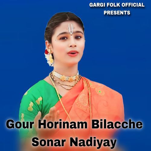 Gour Horinam Bilacche Sonar Nadiyay