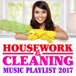 Housework & Cleaning Music Playlist 2017