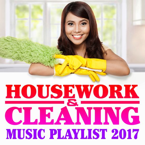 Housework &amp; Cleaning Music Playlist 2017_poster_image