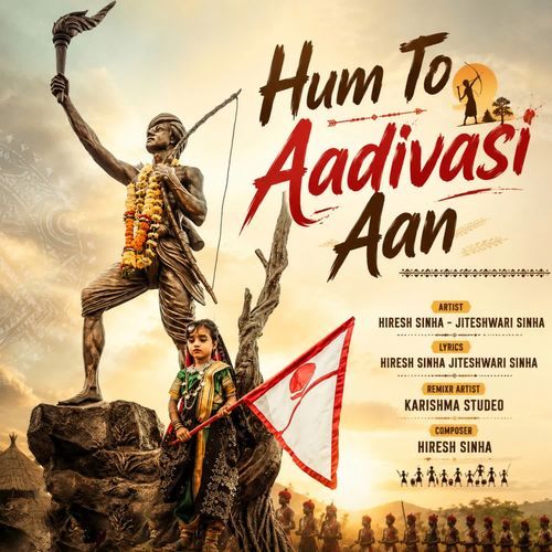 Hum To Aadivasi Aan