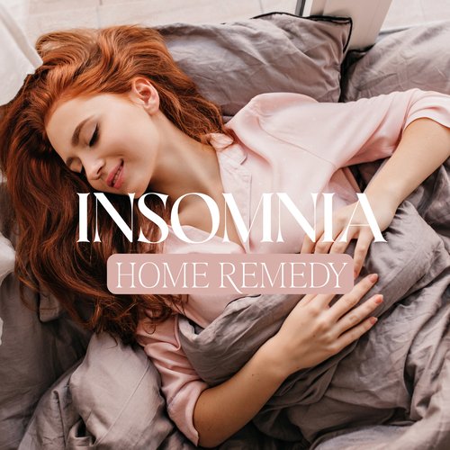 Insomnia Home Remedy: Bedtime Relaxation, Evening Vibes, Fall Asleep Peacefully_poster_image