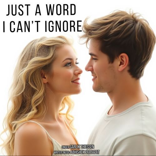 Just a Word I Can't Ignore