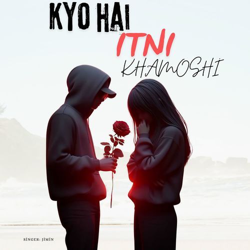 Kyo Itni Khamoshi Hai