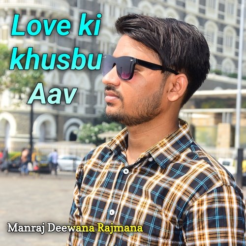 Love Ki Khusbu Aav