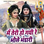 Main Teri Ho Gayi Re Bhole Bhandari