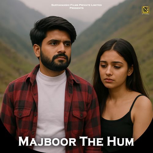 Majboor The Hum (Hindi Sad Song)