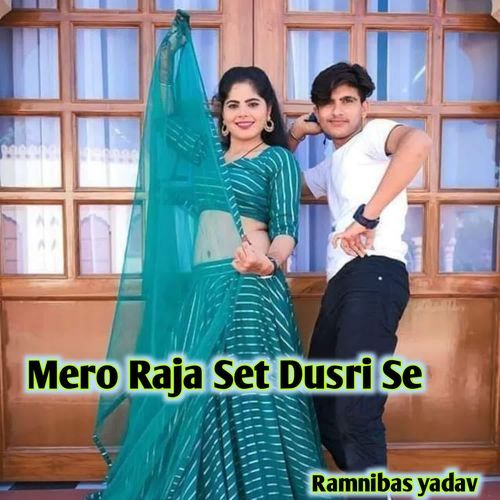 Mero Raja Set Dusri Se