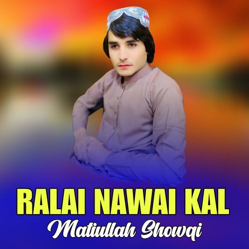 Ralai Nawai Kal