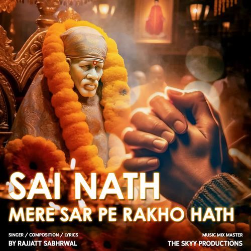 Sai Nath Mere Sar Par Rakho Hath