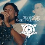 Session 20 Angel Trulalero
