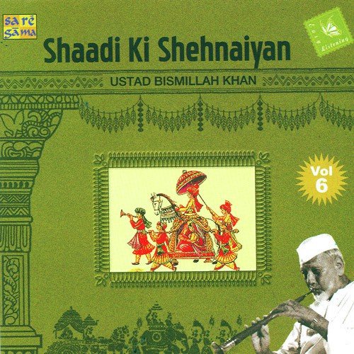 Shaadi Ki Shehnaiyan - Vol - 2 Ustad Bismi