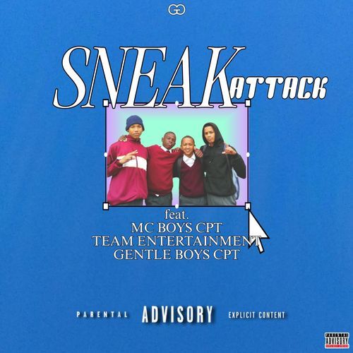 Sneak Attack ! (feat. MC BOYS CPT 7130, Team Entertainment & Gentle Boys Cpt 7130)