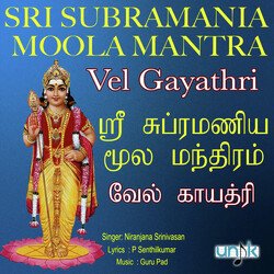 Sri Subramania Moola Mantra &amp; Vel Gayathri-EzdYQitdREY