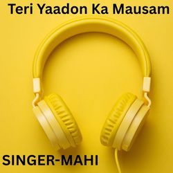 Teri Yaadon Ka Mausam