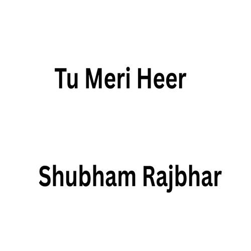 Tu Meri Heer
