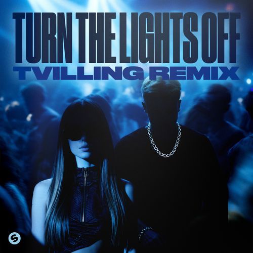 Turn The Lights Off (Tvilling Remix)