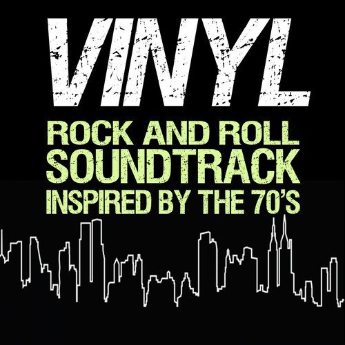 Vinyl Rock and Roll Soundtrack (Inspired by the 70's)