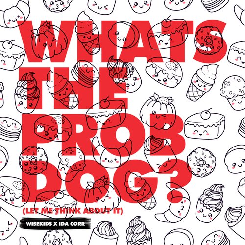 Whats the Prob Dog? (Let Me Think About It)_poster_image