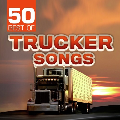50 Best of Trucker Songs