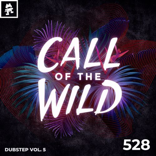 528 - Monstercat Call of the Wild: Dubstep Vol. 5_poster_image